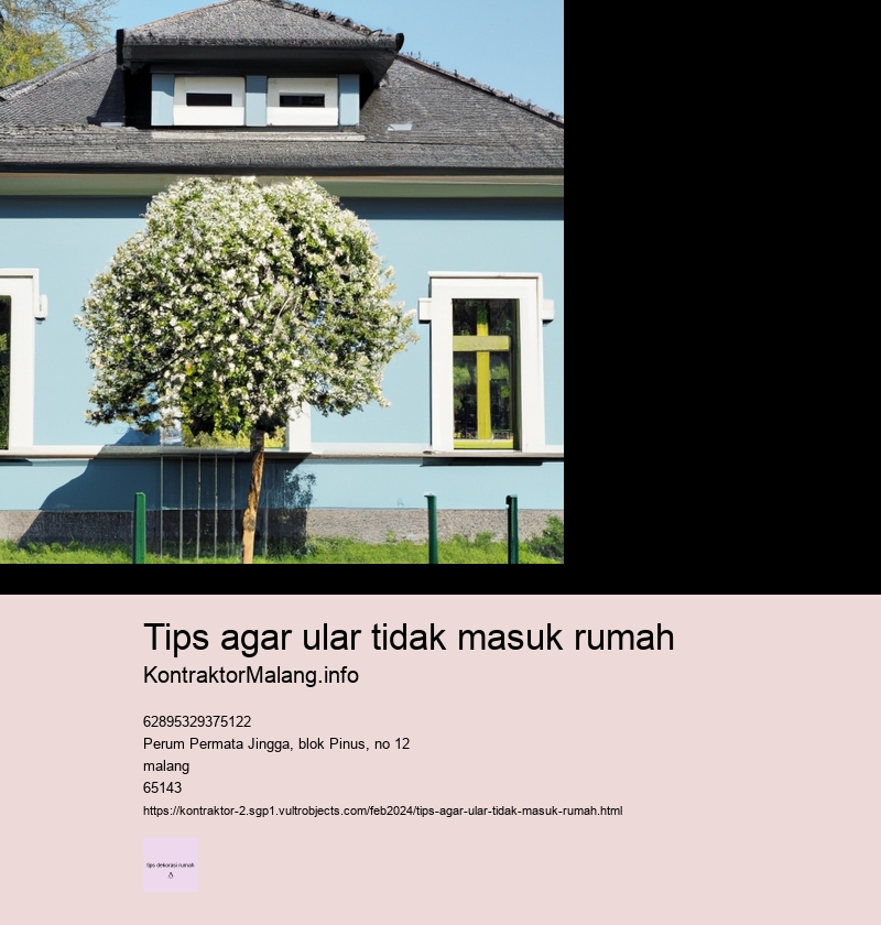 tips agar ular tidak masuk rumah